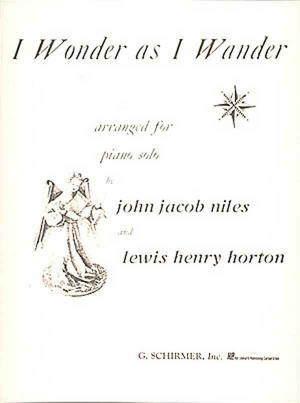 John Jacob Niles, I Wonder as I Wander&nbsp;&nbsp;Klavier&nbsp;&nbsp;Buch
