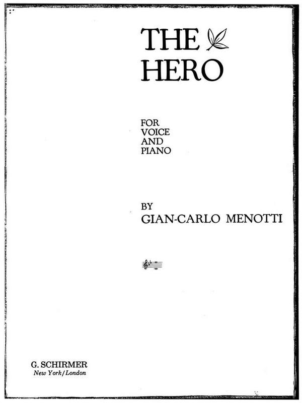 Gian Carlo Menotti, Hero&nbsp;&nbsp;Vocal and Piano&nbsp;&nbsp;Buch