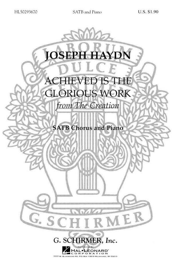 Franz Joseph Haydn, Achieved Is The Glorious Work From The Creation&nbsp;&nbsp;Bb First Chorus - SATB&nbsp;&nbsp;Chorpartitur
