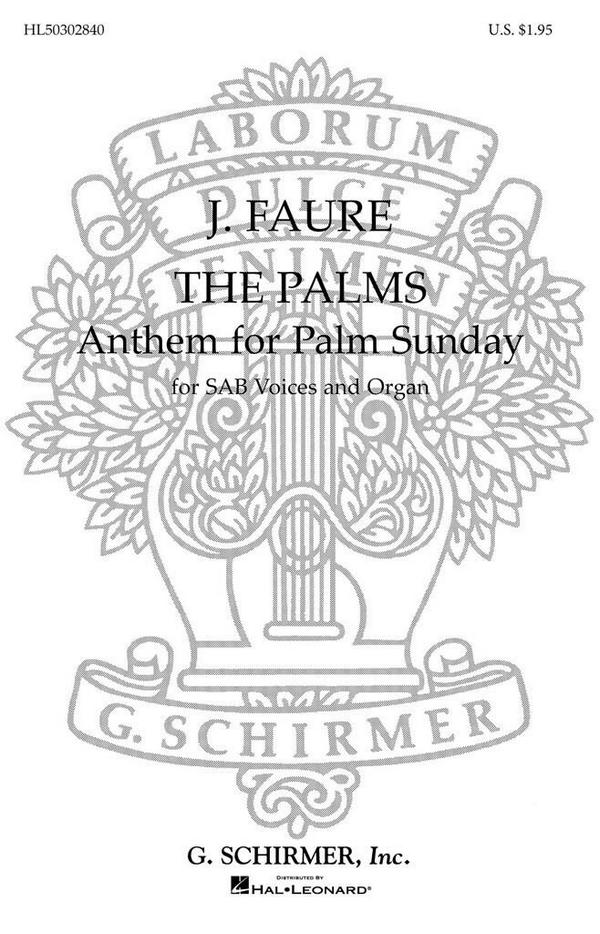 Gabriel Fauré, The Palms - Anthem For Palm Sunday&nbsp;&nbsp;SAB + organ&nbsp;&nbsp;Chorpartitur