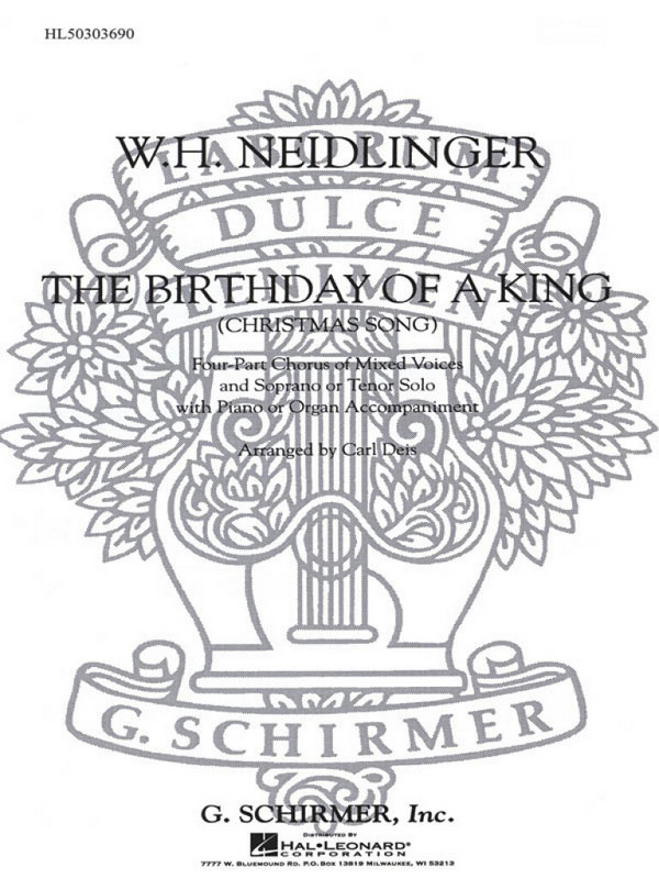 William Henry Neidlinger, The Birthday Of A King&nbsp;&nbsp;Solo S + Solo T + SATB&nbsp;&nbsp;Chorpartitur