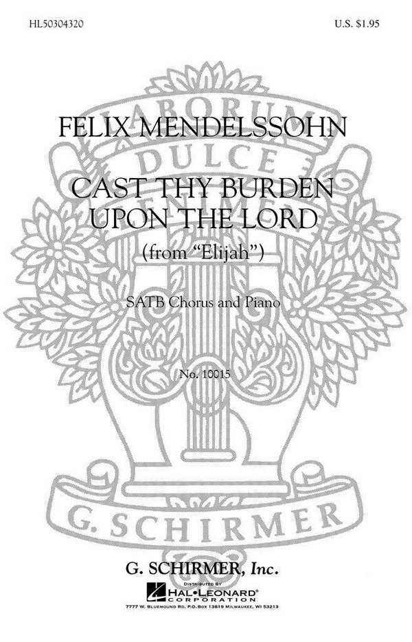 Felix Mendelssohn Bartholdy, Cast Thy Burden&nbsp;&nbsp;SATB and Piano&nbsp;&nbsp;Chorpartitur