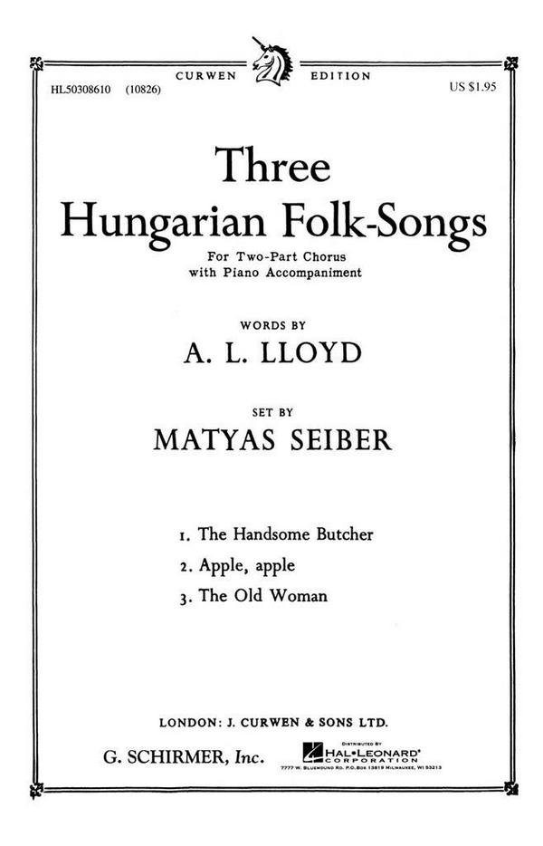 Matyas Seiber, Three Hungarian Folk Songs 3&nbsp;&nbsp;2 Parts Voices&nbsp;&nbsp;Chorpartitur