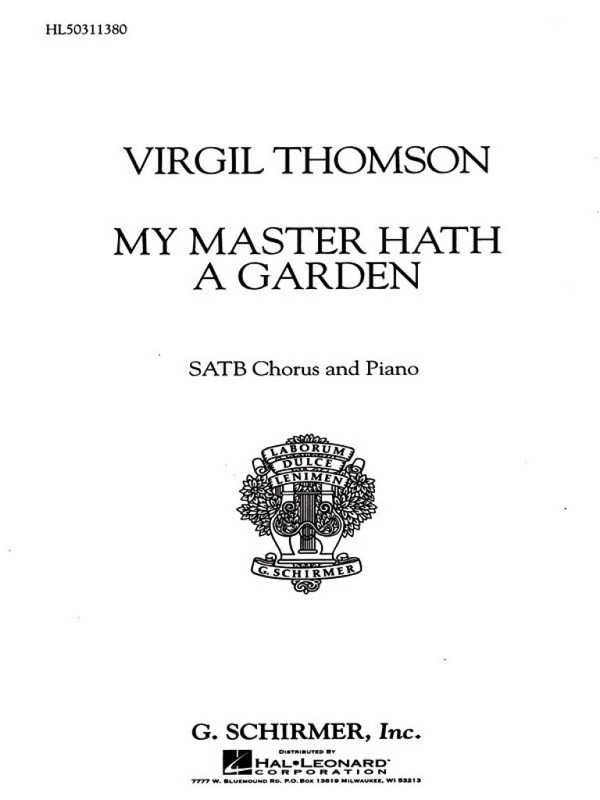 Virgil Thomson, My Master Hath A Garden&nbsp;&nbsp;SATB and Piano&nbsp;&nbsp;Chorpartitur