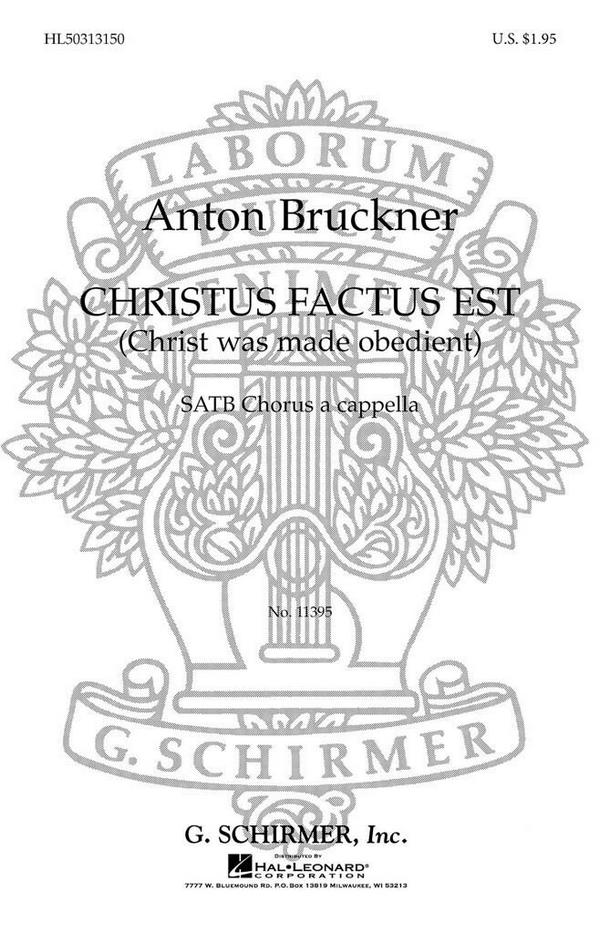 Anton Bruckner, Christus Factus Est - Christ Was Made Obedient  SATB a Cappella  Chorpartitur