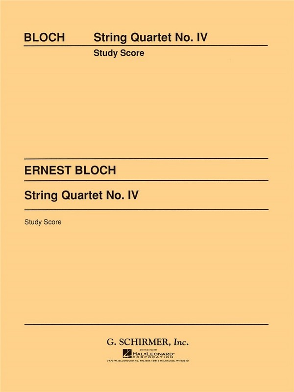 Ernest Bloch, String Quartet No. 4&nbsp;&nbsp;Streichquartett&nbsp;&nbsp;Partitur