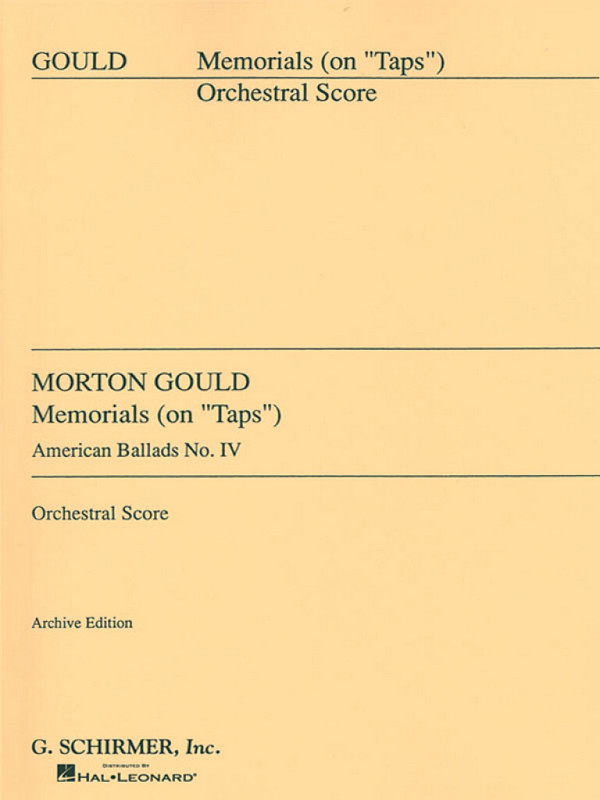 Morton Gould, IV. Memorials&nbsp;&nbsp;Orchestra&nbsp;&nbsp;Partitur