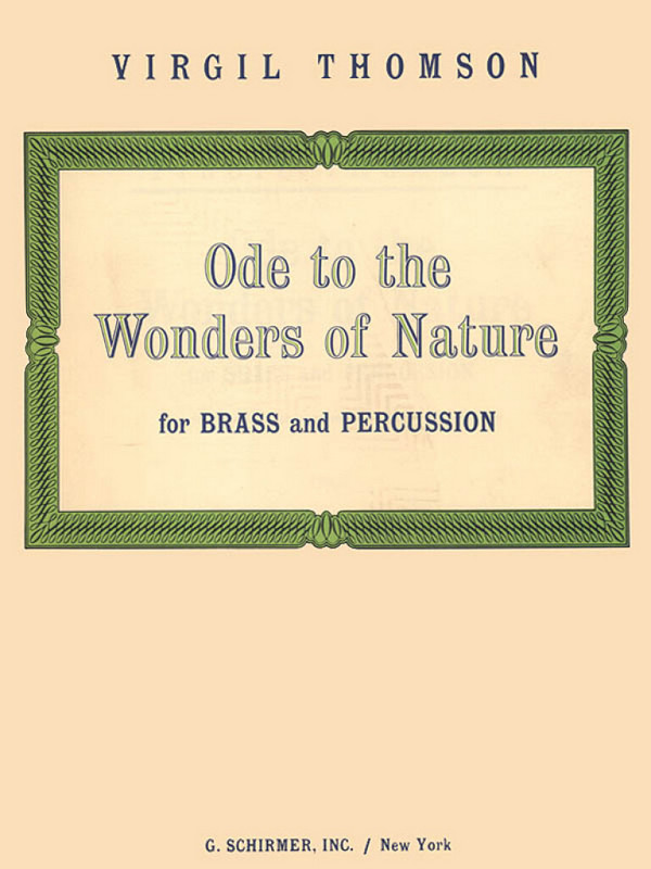 Virgil Thomson, Ode To The Wonders Of Nature&nbsp;&nbsp;Brass Ensemble and Percussion&nbsp;&nbsp;Partitur + Stimmen