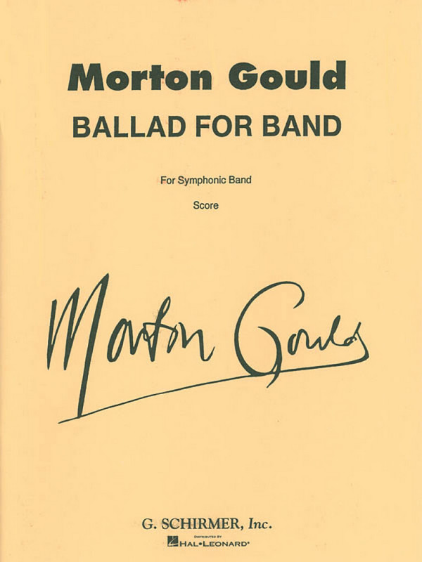 Morton Gould, Ballad for Band&nbsp;&nbsp;Concert Band&nbsp;&nbsp;Partitur