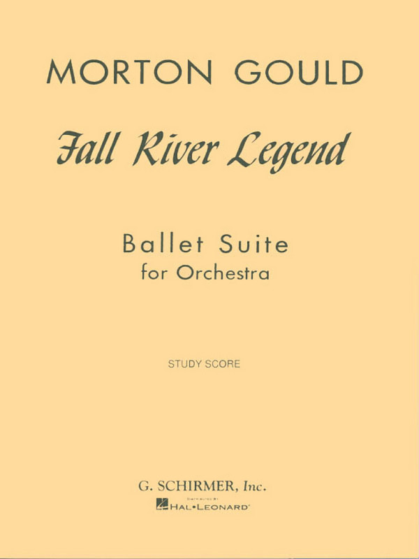 Morton Gould, Fall River Legend&nbsp;&nbsp;Orchestra&nbsp;&nbsp;Partitur