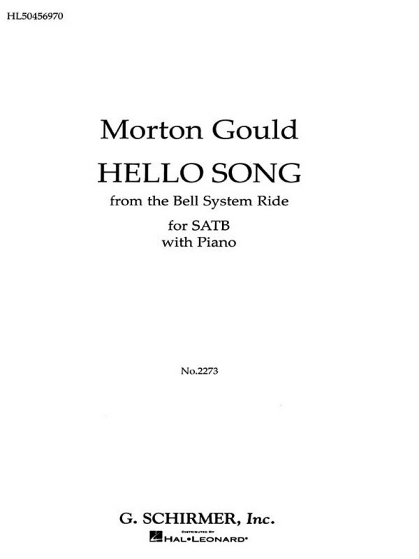 M Gould, Hello Song Pno From The Bell System Ride&nbsp;&nbsp;SATB&nbsp;&nbsp;Chorpartitur