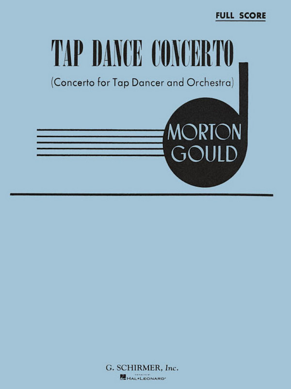Tap Dance Concerto&nbsp;&nbsp;for tap dancer and orchestra&nbsp;&nbsp;full score
