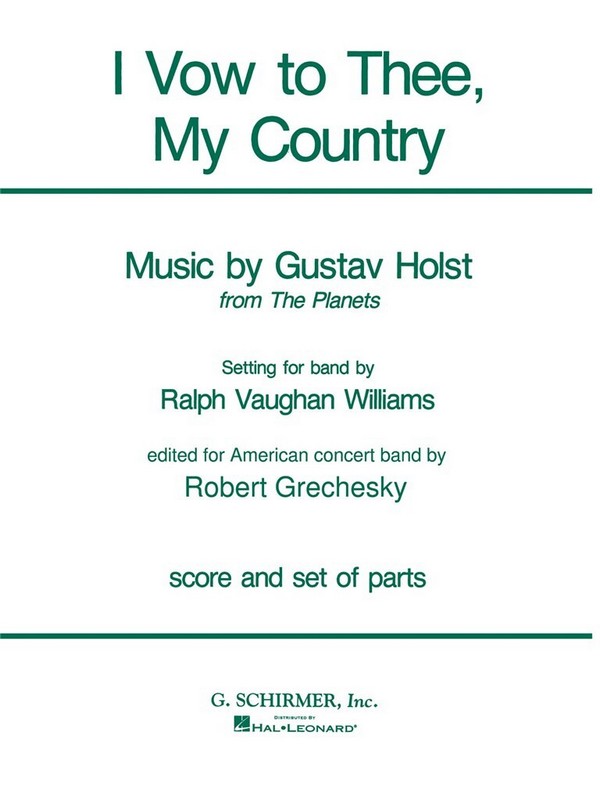 Gustav Holst_Ralph Vaughan Williams, I Vow To Thee My Country&nbsp;&nbsp;Concert Band&nbsp;&nbsp;Partitur + Stimmen