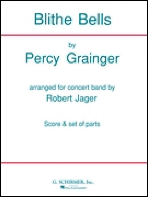 Percy Aldridge Grainger, Blithe Bells&nbsp;&nbsp;Concert Band&nbsp;&nbsp;Partitur