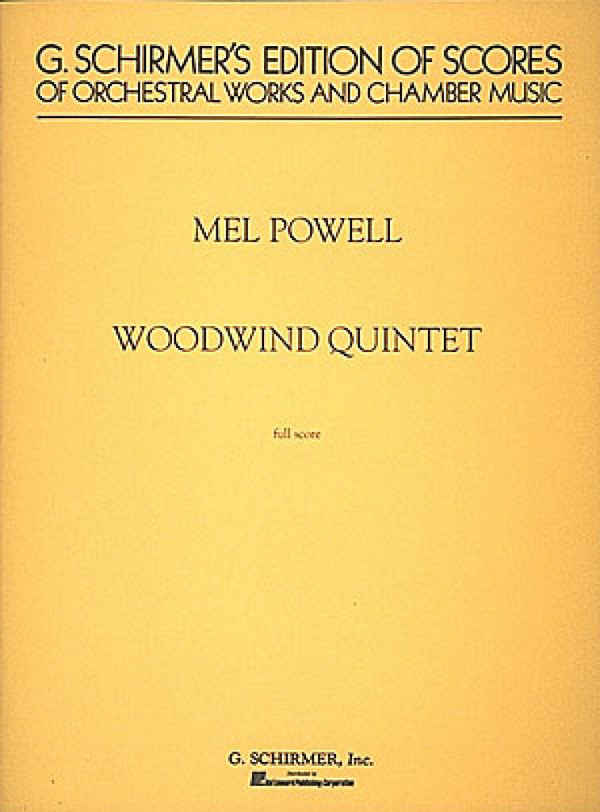 Mel Powell, Woodwind Quintet&nbsp;&nbsp;Woodwind Quintet&nbsp;&nbsp;Partitur