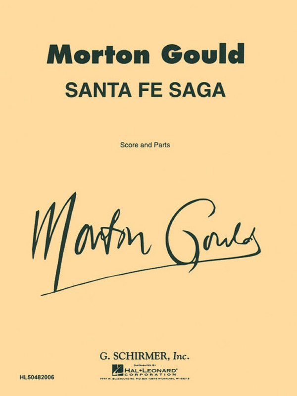 Morton Gould, Santa Fe Saga&nbsp;&nbsp;Concert Band&nbsp;&nbsp;Partitur + Stimmen
