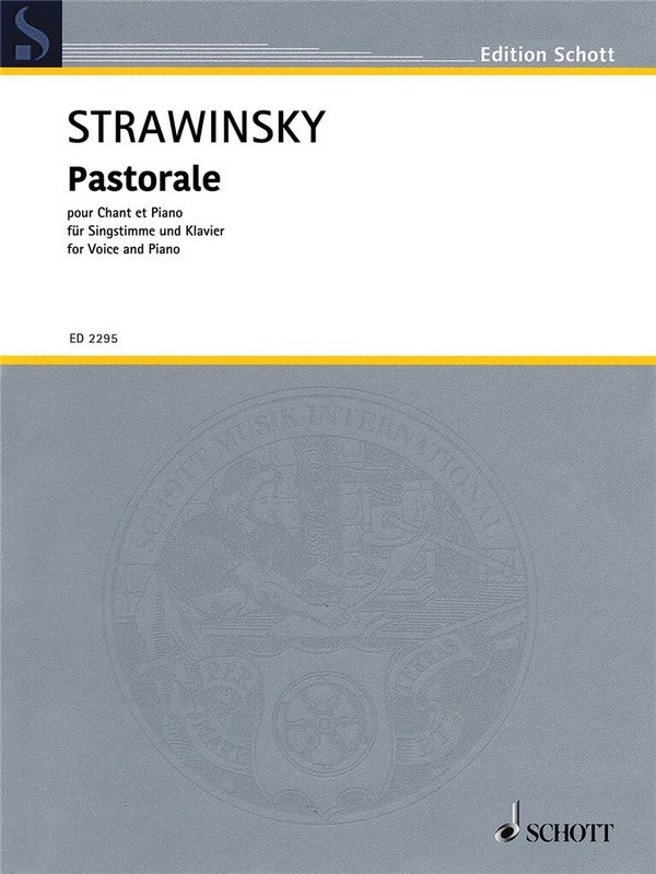 Igor Stravinsky, Pastorale&nbsp;&nbsp;Soprano Voice and Piano&nbsp;&nbsp;Buch