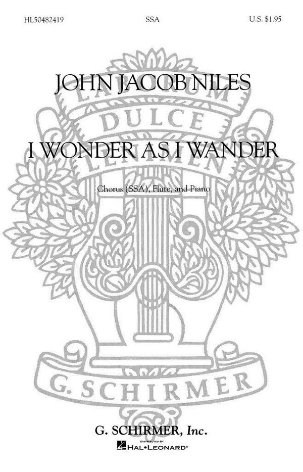John Jacob Niles, I Wonder as I Wander&nbsp;&nbsp;SSA + Opt. Flute&nbsp;&nbsp;Chorpartitur