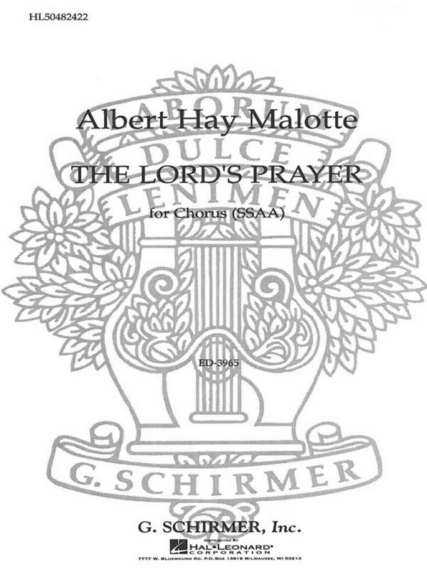 Albert Hay Malotte, The Lord's Prayer SSA  SSAA a Cappella  Chorpartitur