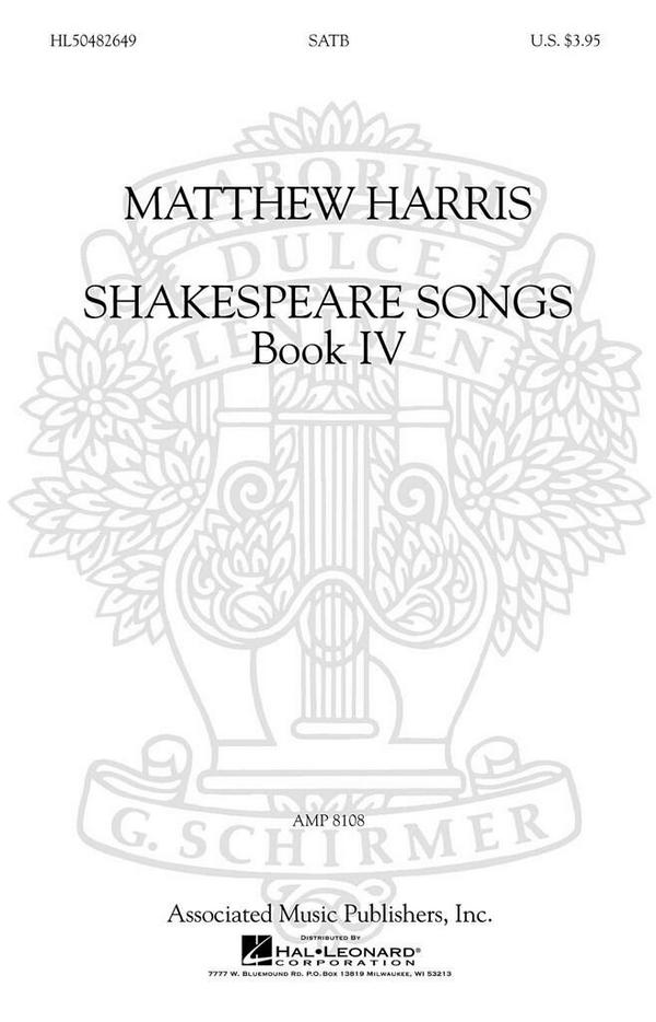 Matthew Harris, Shakespeare Songs, Book 4 SATB A Cappella&nbsp;&nbsp;SATB a Cappella&nbsp;&nbsp;Chorpartitur