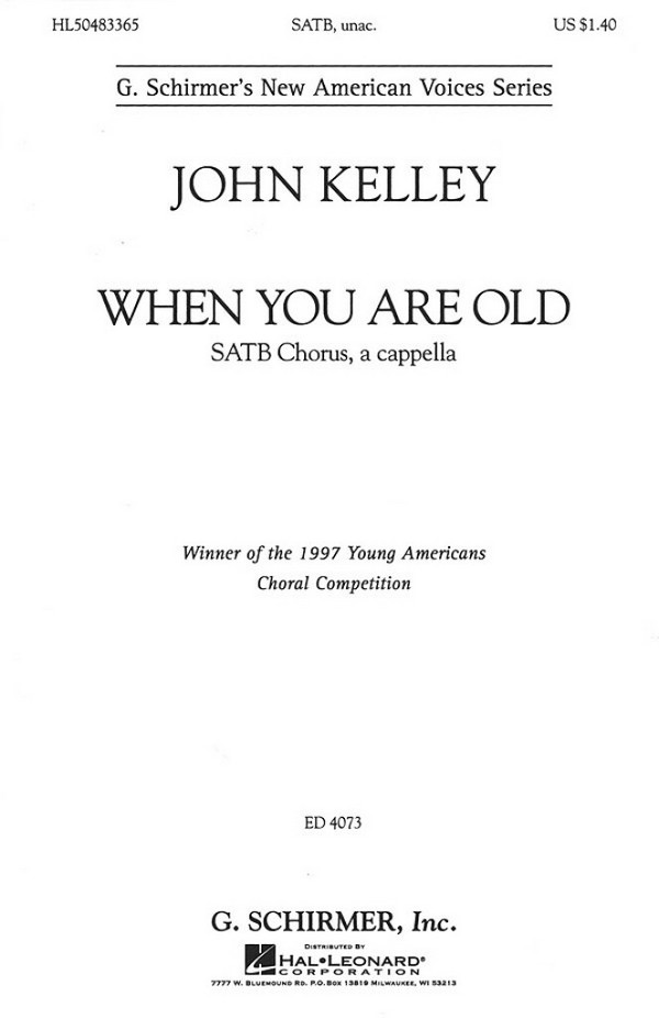 John Kelley, When You Are Old&nbsp;&nbsp;SSATBB a Cappella&nbsp;&nbsp;Chorpartitur