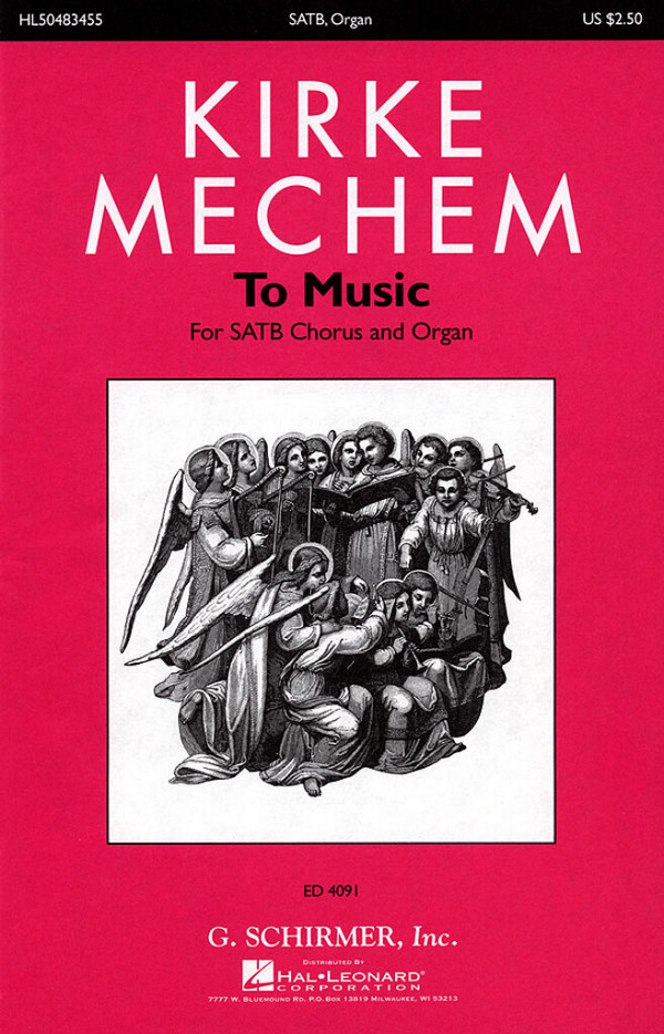 Kirke Mechem, To Music&nbsp;&nbsp;SATB and Organ&nbsp;&nbsp;Chorpartitur