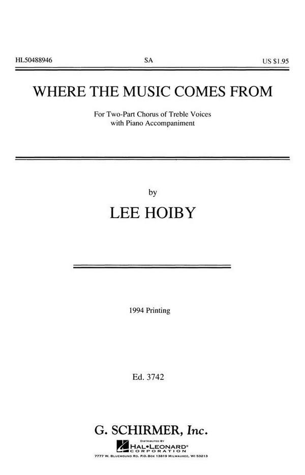 Lee Hoiby, Where Music Comes From&nbsp;&nbsp;SA and Piano&nbsp;&nbsp;Chorpartitur