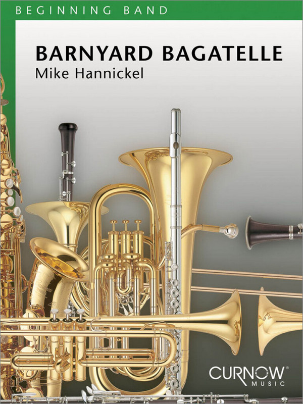 Mike Hannickel, Barnyard Bagatelle&nbsp;&nbsp;Concert Band/Harmonie&nbsp;&nbsp;Partitur