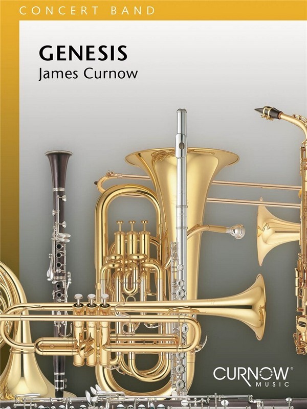 James Curnow, Genesis&nbsp;&nbsp;Concert Band/Harmonie&nbsp;&nbsp;Partitur + Stimmen