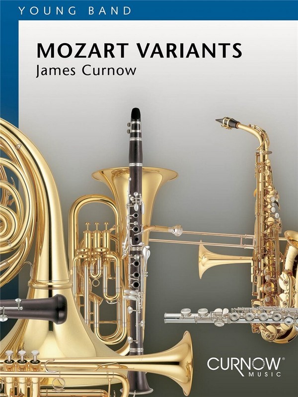 James Curnow, Mozart Variants&nbsp;&nbsp;Concert Band/Harmonie&nbsp;&nbsp;Partitur + Stimmen