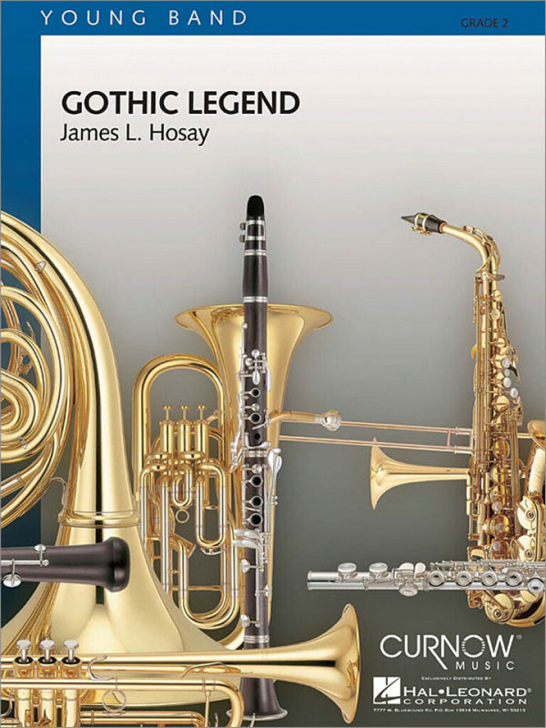 James L. Hosay, Gothic Legend&nbsp;&nbsp;Concert Band/Harmonie&nbsp;&nbsp;Partitur