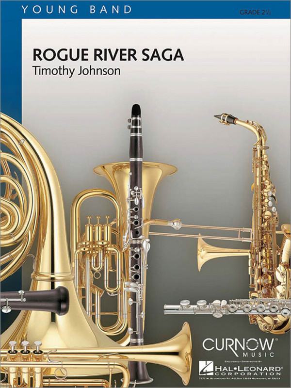 Timothy Johnson, Rogue River Saga&nbsp;&nbsp;Concert Band&nbsp;&nbsp;Partitur