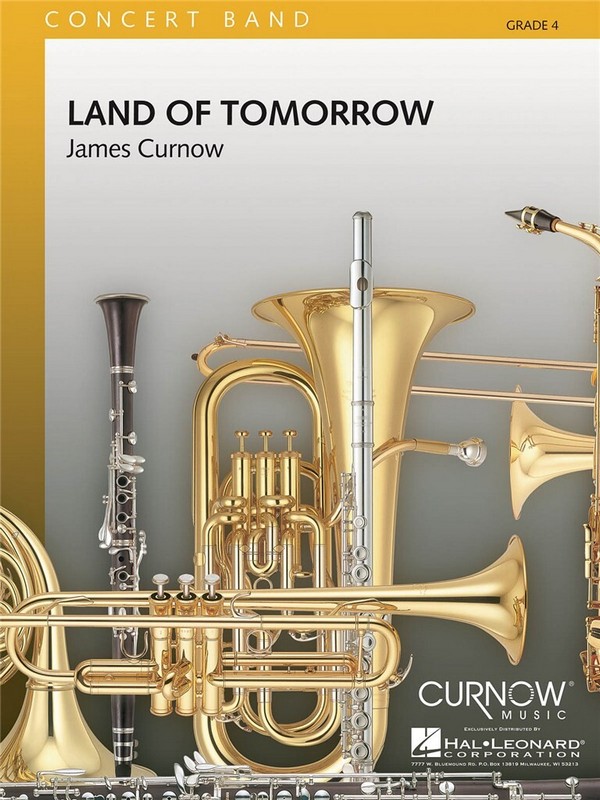 James Curnow, Land of Tomorrow&nbsp;&nbsp;Concert Band/Harmonie&nbsp;&nbsp;Partitur + Stimmen