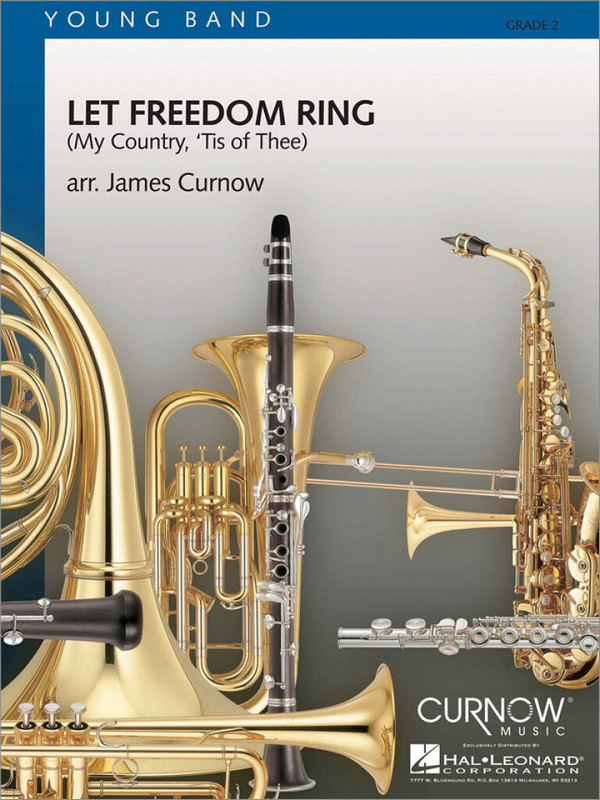 James Curnow, Let Freedom Ring My Country, 'Tis of Thee&nbsp;&nbsp;Concert Band&nbsp;&nbsp;Partitur
