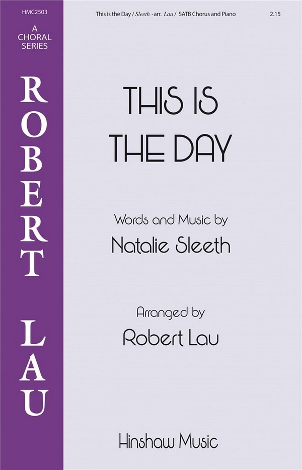 Natalie Sleeth, This Is the Day&nbsp;&nbsp;SATB&nbsp;&nbsp;Chorpartitur