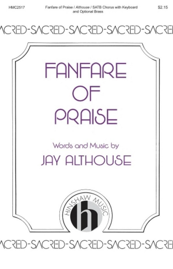 Jay Althouse, Fanfare of Praise&nbsp;&nbsp;SATB&nbsp;&nbsp;Chorpartitur