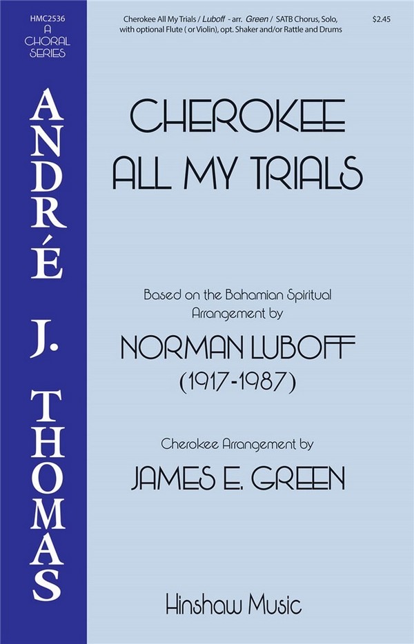 Norman Luboff, Cherokee All My Trials&nbsp;&nbsp;SATB&nbsp;&nbsp;Chorpartitur