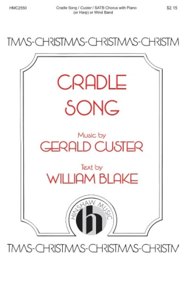William Blake_Gerald Custer, Cradle Song&nbsp;&nbsp;SATB&nbsp;&nbsp;Chorpartitur