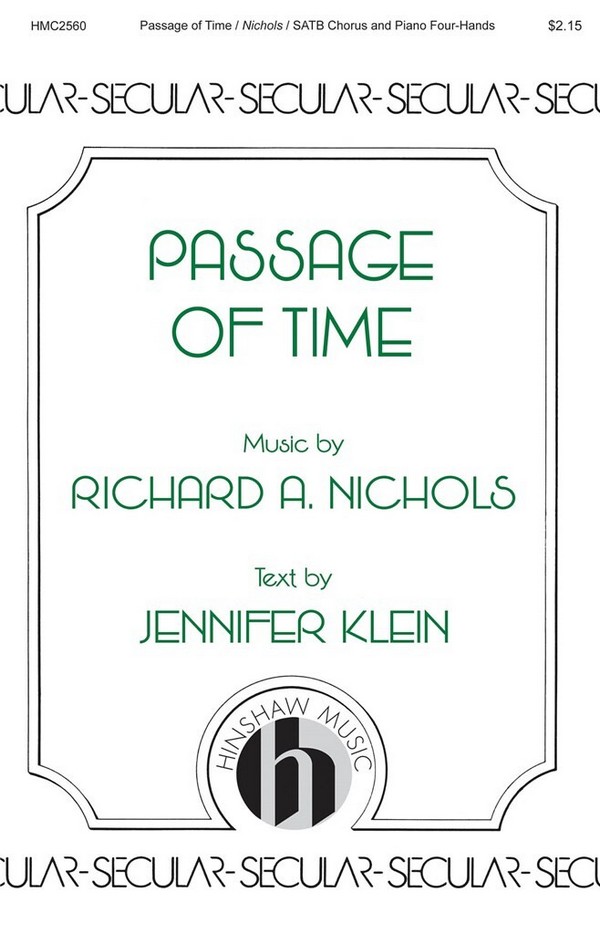 Richard Nichols, Passage Of Time&nbsp;&nbsp;SATB and Piano 4 Hands&nbsp;&nbsp;Chorpartitur