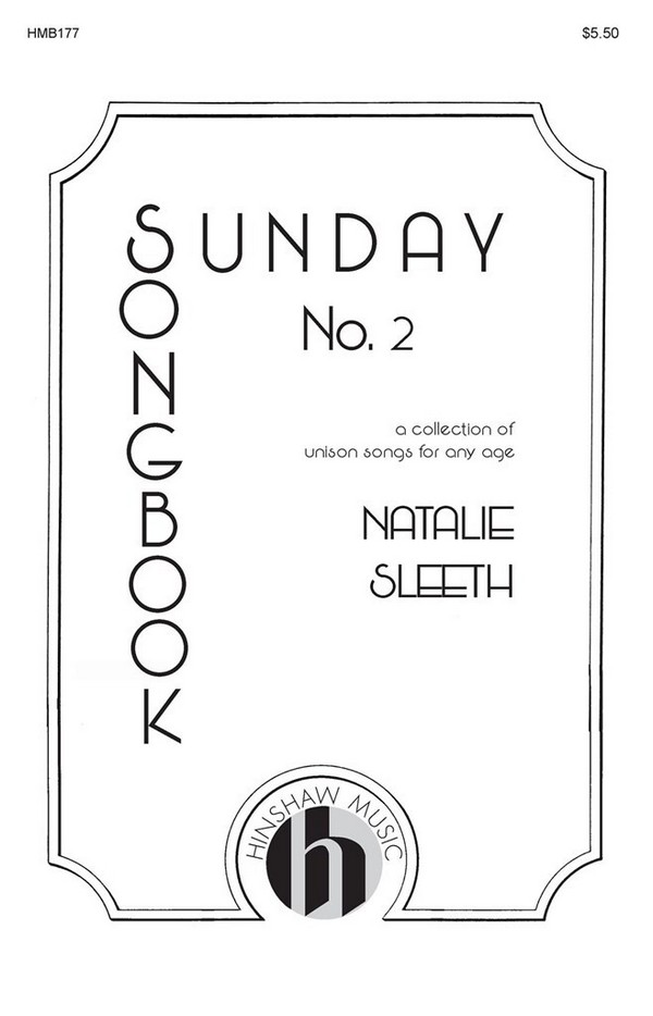 Natalie Sleeth, Sunday Songbook II&nbsp;&nbsp;Unison, Optional Divisi, Keyboard&nbsp;&nbsp;Chorpartitur