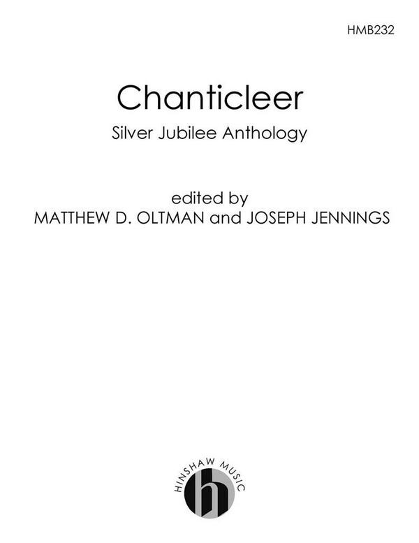 Chanticleer Silver Jubilee Anthology&nbsp;&nbsp;Gemischter Chor&nbsp;&nbsp;Chorpartitur