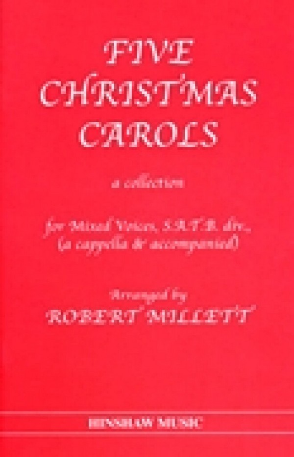 Five Christmas Carols&nbsp;&nbsp;for mixed voices, (div) a cappella and accompanied&nbsp;&nbsp;choral score
