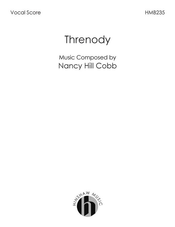 Nancy Cobb, Threnody&nbsp;&nbsp;SATB Divisi, Piano&nbsp;&nbsp;Chorpartitur