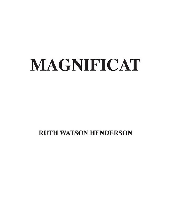 Ruth Watson Henderson, Magnificat&nbsp;&nbsp;SATB Divisi, with Soprano Solo, Organ&nbsp;&nbsp;Chorpartitur