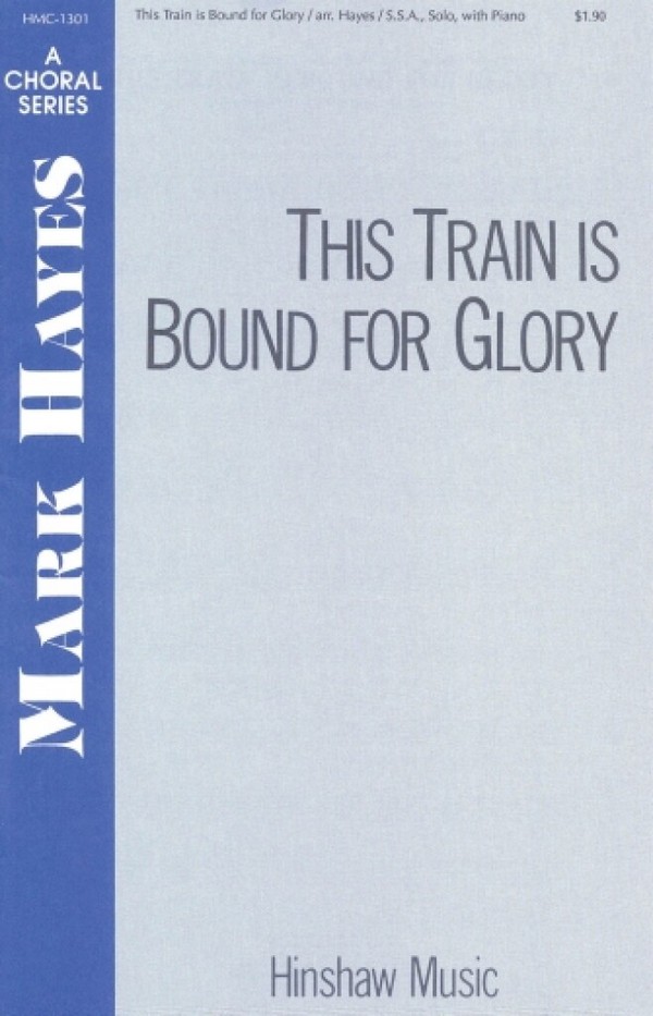 This Train Is Bound For Glory&nbsp;&nbsp;SSA, Piano&nbsp;&nbsp;Chorpartitur