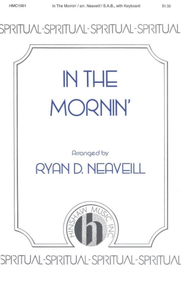 In The Mornin'&nbsp;&nbsp;SAB and Keyboard&nbsp;&nbsp;Chorpartitur