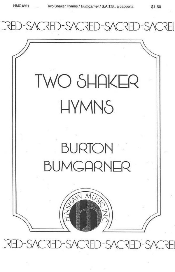 Two Shaker Hymns&nbsp;&nbsp;SATB a Cappella&nbsp;&nbsp;Chorpartitur