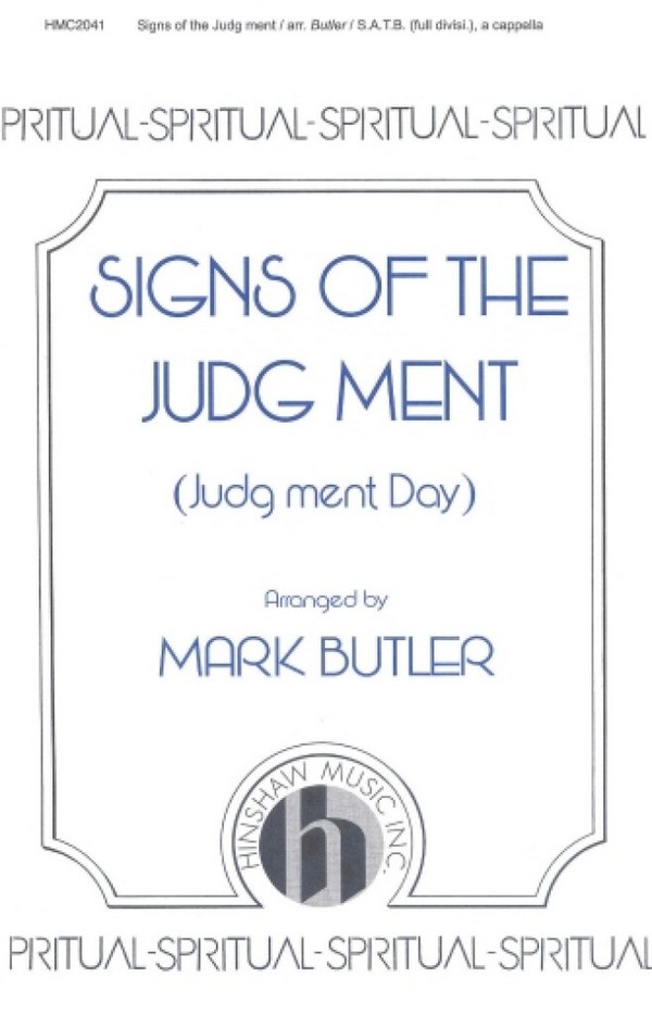 Signs Of The Judg Ment (Judg Ment Day)&nbsp;&nbsp;SATB Divisi a Cappella&nbsp;&nbsp;Chorpartitur