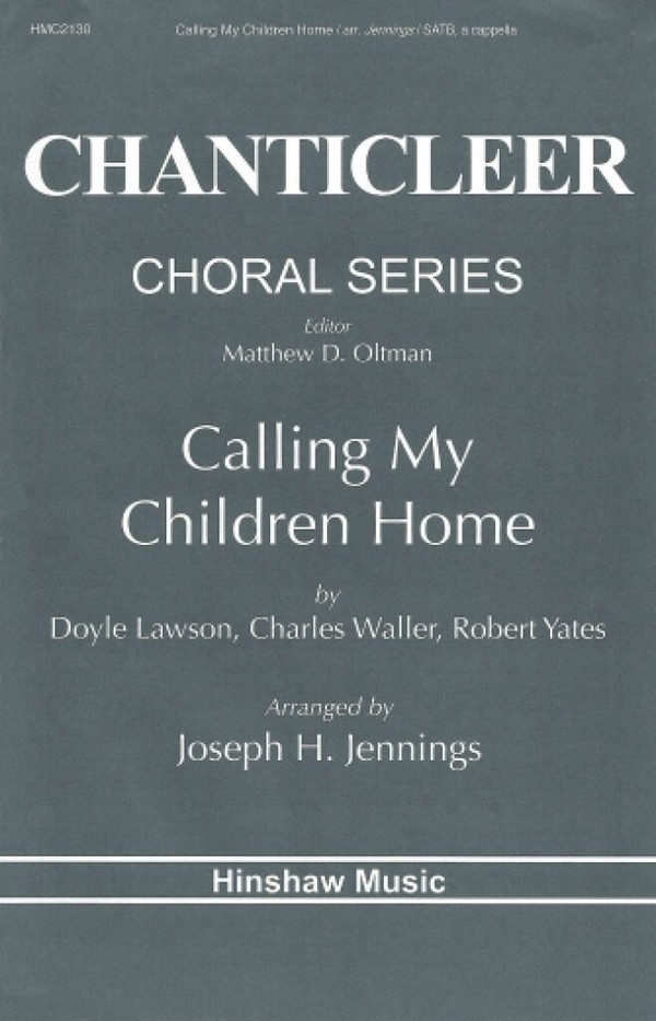 Calling My Children Home&nbsp;&nbsp;for mixed chorus a cappella&nbsp;&nbsp;vocal score