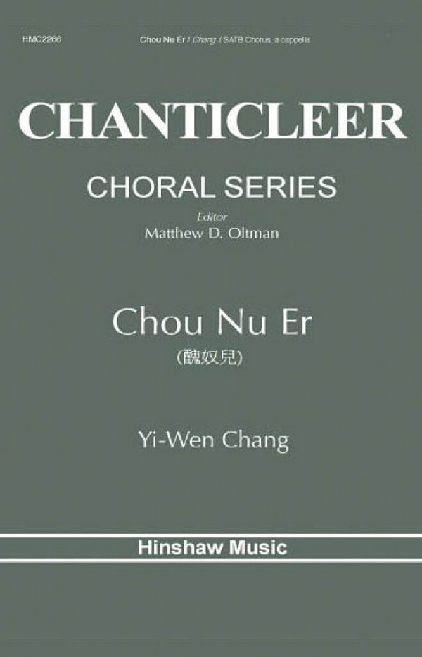 Yi-Wen Chang, Chou Nu Er&nbsp;&nbsp;SATB a Cappella&nbsp;&nbsp;Chorpartitur